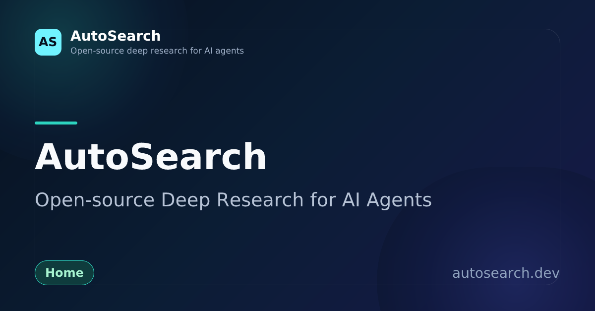 AutoSearch — Open-source Deep Research for AI Agents